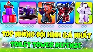 TEAM CÂN MODE ENDLESS SIÊU DỄ | TOP ĐỘI HÌNH NGON NHẤT THỜI ĐIỂM HIỆN TẠI TRONG TOILET TOWER DEFENSE