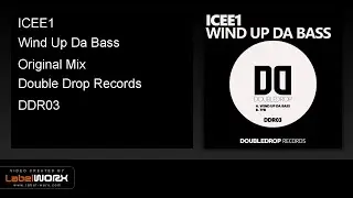 ICEE1 - Wind Up Da Bass (Original Mix)