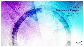 [Deep Progressive] Lanvary - Gautama (Original Mix) [PHWE089]