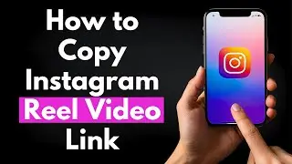 How To Copy Instagram Reel Video Link in iPhone