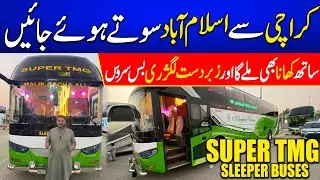 Karachi to islamabad | Super TMG bus service | new sleeper bus | karachi | 