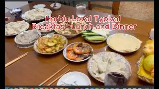 Harbin Local Typical Breakfast, Lunch and Dinner, China