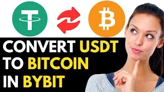 How To Convert USDT To BTC On Bybit 2024 (BEST METHOD)