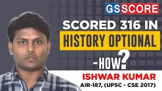 Highest Score in History Optional 316 Marks, History Preparation Strategy by Ishwar Kumar Rank 187