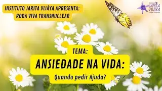 ANSIEDADE: Quando pedir Ajuda? Roda Viva Transnuclear #ansiedade