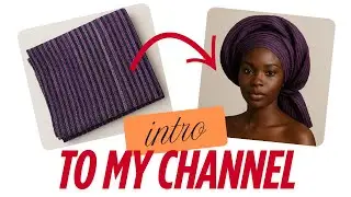 Beginner`s Guide to Joining Aso Oke  ||  Intro to My Channel