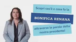 Scopri Bonifica Renana attraverso il racconto della presidente