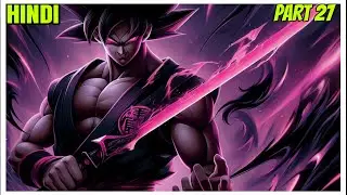 What if goku age 1000 of years! Goku become multiverse strongest warrior hindi