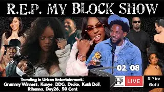 R.E.P. My Block Show: Grammy Winners, Kanye, DDG, Drake, Kash Doll, Rihanna, Day26, 50 Cent