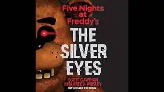 Five Nights at Freddy's The Silver Eyes - Audiobook, All Chapters