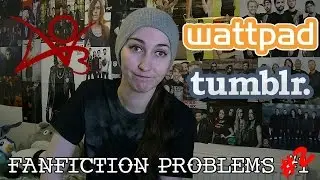 FanFiction Problems Part Two | BethRobinson94