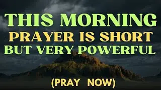 Powerful Morning Prayer for Miracles & Breakthroughs