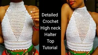 Crochet Mock Neck Halter Top Tutorial for Beginners / Crochet Summer Top Pattern.