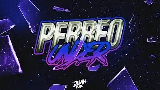 PERREO UNDER 🦈 ✘ JUAN RMX