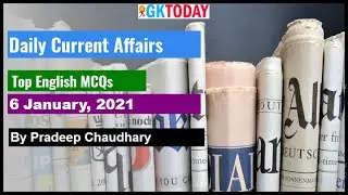 6 January 2021 Current Affairs |  Current Affairs Today |  Daily Current Affairs 2021 in English
