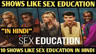 10 Shows Like Sex Education | Shows Like Sex Education | Sex Education Season 3