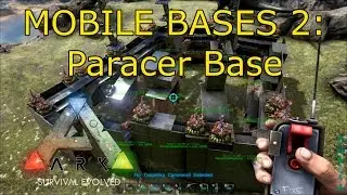 Ark: Mobile Bases 2 (Paracer Base ft. Paracer Wall)