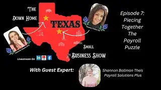 The Down Home TX Small Biz Show - Ep. 7