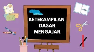 Keterampilan Dasar Mengajar | Rhieke Dian Nugraheni