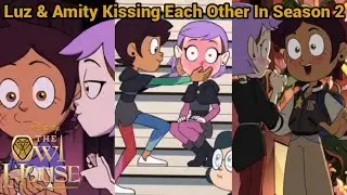 Lumity Kissing Each Other In Season 2 | The Owl House (S2 EP5 - S2 EP20)