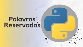 Palavras Reservadas em Python