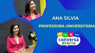 CONVERSA DIÁRIA - Ana Silvia Médola #179