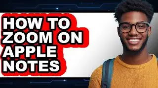 How to Zoom on Apple Notes (easy Method)