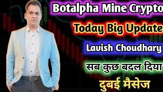 Botalpha विथड्रावल बदल गया Lavish Choudhary || Mine Crypto || Bitnova withdrawal || Forex Trading 