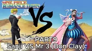 PART 9 Sanji VS Bonclay ( Mr 2) | ONE PIECE ROMANCE DAWN GAMEPLAY
