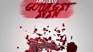 Gotta Get Even