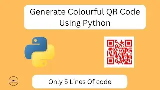 Generate Colourful QR CODE using Python | Only 5 Lines Of Code | Programming With Protik.