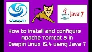 How to install and configure Apache Tomcat 8.0 in Deepin Linux 15.4