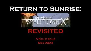 Return to Sunrise: Murder in Small Town X Revisited