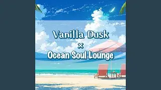 Vanilla Dusk