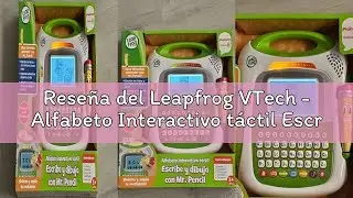 Rese&ntilde;a del Leapfrog VTech - Alfabeto Interactivo t&aacute;ctil Escribe y dibuja con Mr Pencil, Tablet Prees