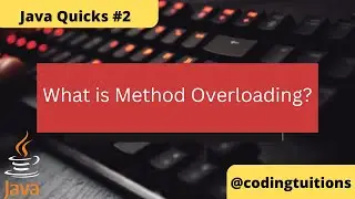 What is Method Overloading? | Java Quicks 2 | Java Interview Questions