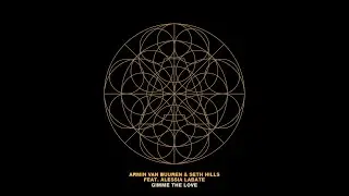 Armin van Buuren & Seth Hills feat. Alessia Labate - Gimme The Love [Visualizer]