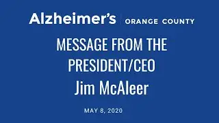Message from the President/CEO, Jim McAleer | May 8, 2020