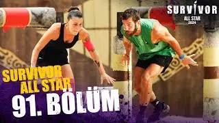 Survivor All Star 2024 91. Bölüm @SurvivorTurkiye