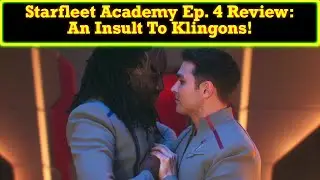 Star Trek Starfleet Academy Season 1 Episode 4 Review: Honorless Pataks Wrote This Insulting Mess!