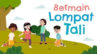 Bermain Lompat Tali | Permainan Tradisional Anak Indonesia | Video Belajar Anak | Video Edukasi