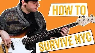How To Survive NYC as a Bass Player