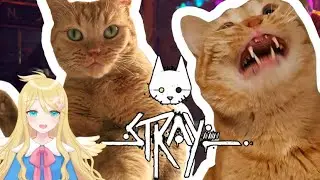 【VTUBER】EMOTIONALLY UNSTABLE CAT LADY PLAYS WITH PUSSYCAT【STRAY】#1