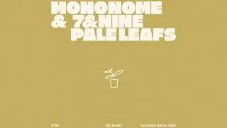 7&Nine x Mononome - Pale Leafs
