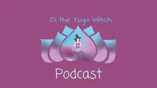 Di the Yoga Witch Podcast