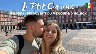 Mexique - Episode 1 | Découverte du Mexique & d'Holbox