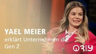Ya&euml;l Meier erkl&auml;rt Unternehmen die Gen Z // 3nach9