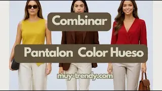 Ideas de Looks con Pantal&oacute;n Color Hueso - Frescos y Modernos - MUY TRENDY