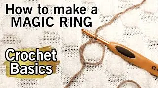 How to make a MAGIC RING | Crochet Basics | Amigurumi Basics | Learn to Crochet!