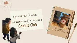 Bienvenue sur la cha&icirc;ne Cookie Club !